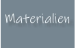 Materialien